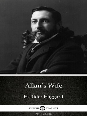 cover image of Allan's Wife by H. Rider Haggard--Delphi Classics (Illustrated)